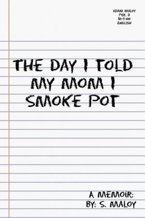 The Day I Told My Mom I Smoke Pot