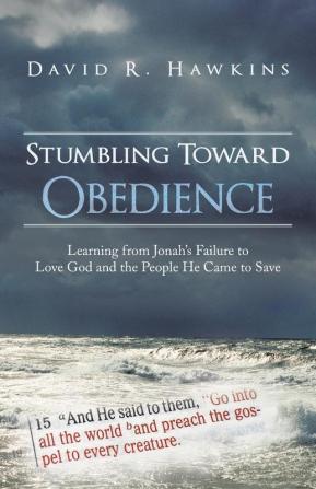 Stumbling Toward Obedience