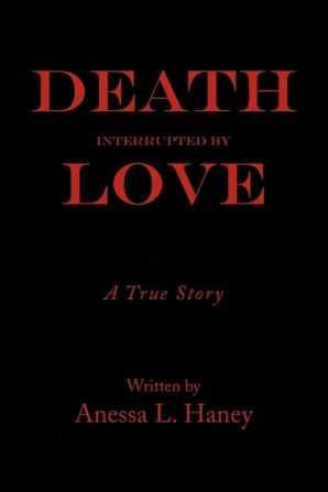 Death Interrupted by Love