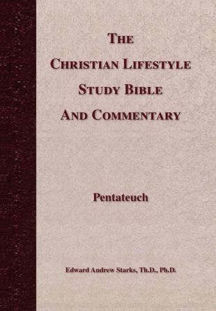 The Christian Lifestyle Study Bible and Commentary