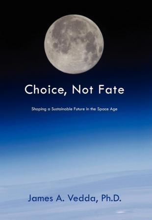 Choice Not Fate