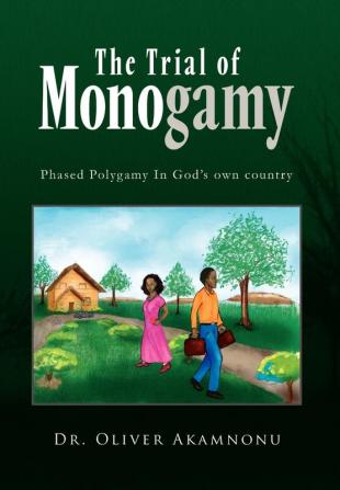 The Trial of Monogamy