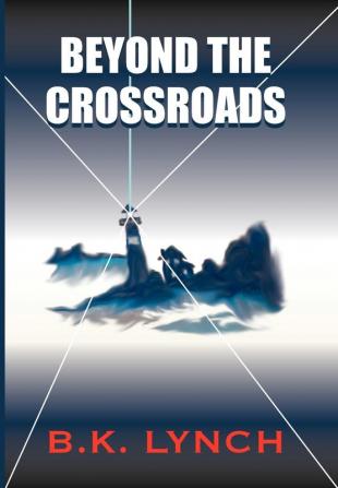 Beyond the Crossroads