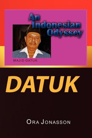 Datuk an Indonesian Odyssey