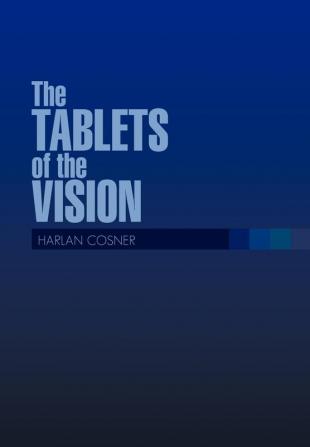 The TABLETS of the VISION