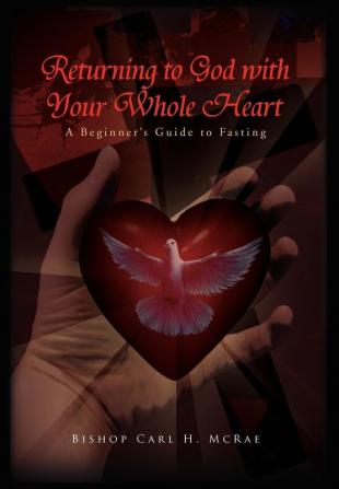 Returning to God with Your Whole Heart