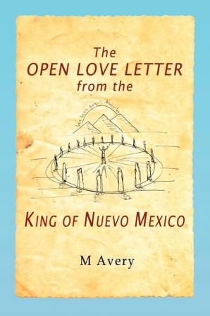 The Open Love Letter from the King of Nuevo Mexico