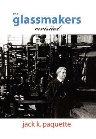 The Glassmakers Revisited