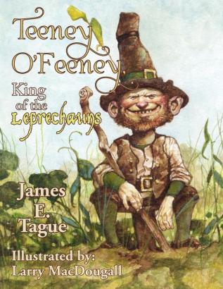 Teeney O'Feeney King of the Leprechauns