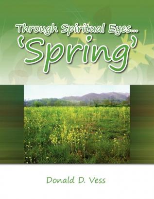 Through Spiritual Eyes.'Spring'