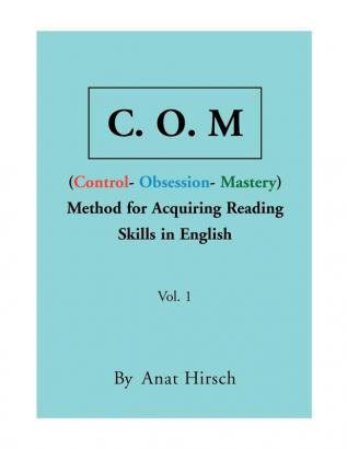 C. O. M Method for Acquiring Reading Skills in English - Vol. 1