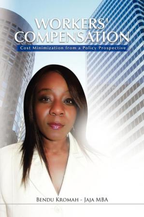 Workers' Compensation: Cost Minimization from a Policy Prospective