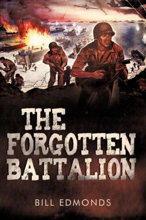 The Forgotten Battalion