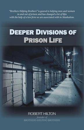 DEEPER DIVISIONS OF PRISON LIFE