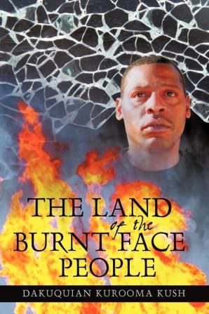 The Land of the Burnt Face People