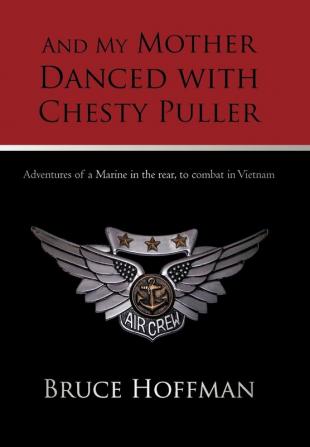 And My Mother Danced with Chesty Puller