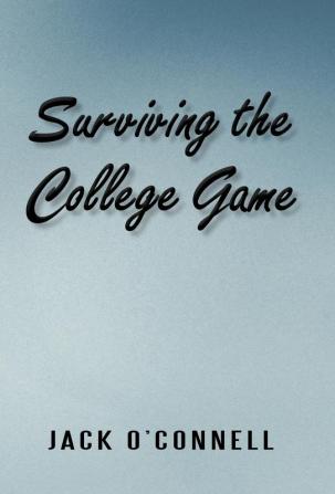 Surviving the College Game