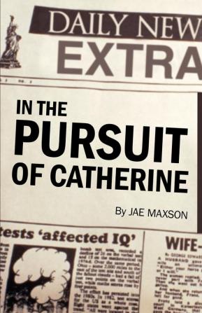 In the Pursuit of Catherine