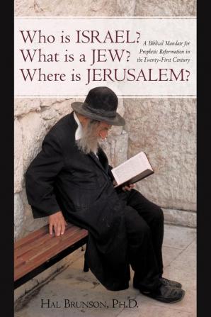 Who is Israel? What is a Jew? Where is Jerusalem?