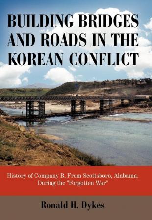 Building Bridges and Roads in the Korean Conflict