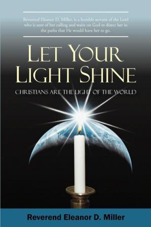 Let Your Light Shine: Christians are the Light of the World