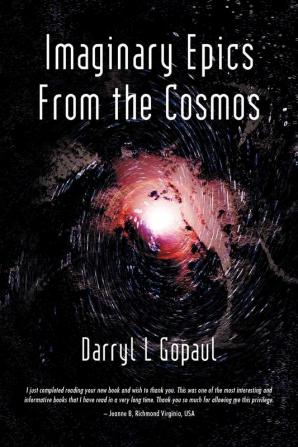 Imaginary Epics from the Cosmos