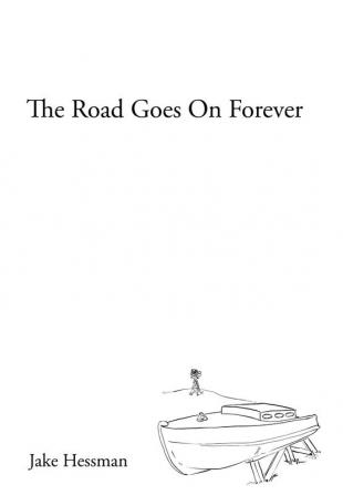 The Road Goes on Forever