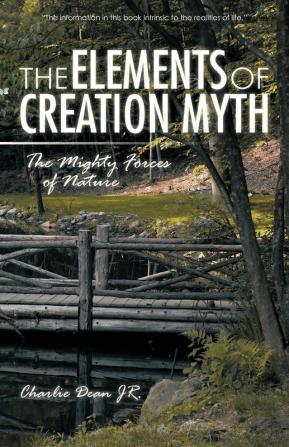 THE ELEMENTS OF CREATION MYTH