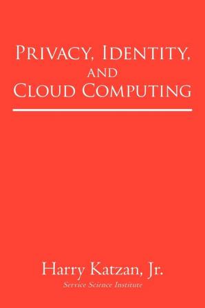 Privacy Identity and Cloud Computing