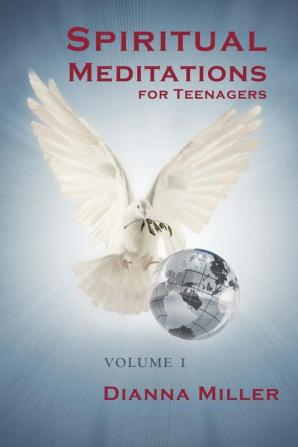 Spiritual Meditations for Teenagers - Volume 1