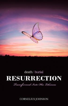 Death Burial Resurrection