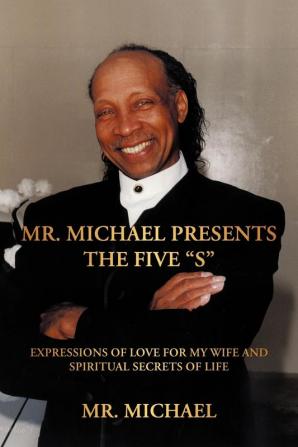 Mr. Michael Presents the Five S