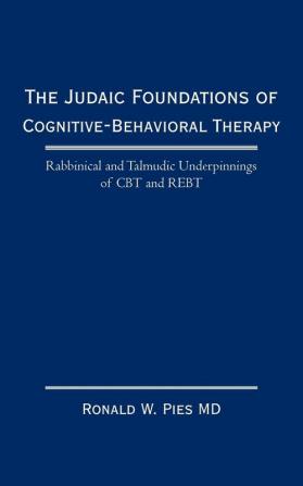 The Judaic Foundations of Cognitive-Behavioral Therapy