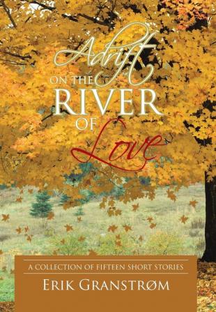 Adrift on the River of Love