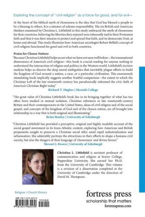 Chosen Nations: Pursuit of the Kingdom of God and Its Influence on Democratic Values in Late Nineteenth-Century Britain and the United States (Emerging Scholars)