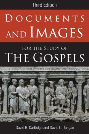 Documents and Images for the Study of the Gospels: Third Edition