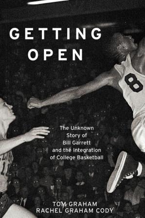 Getting Open: The Unknown Story of Bill Garrett and the Integrat