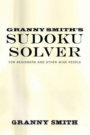 Granny Smith's Sudoku Solver