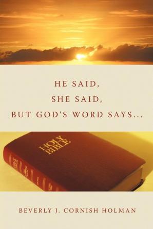 He Said She Said But God's Word Says...