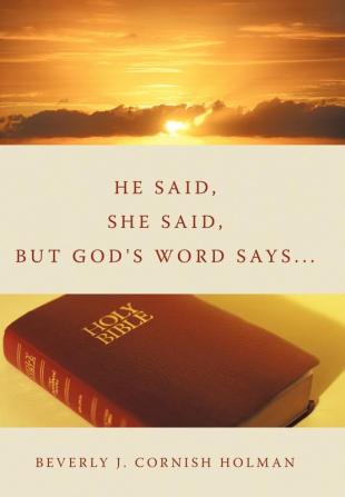 He Said She Said But God's Word Says...