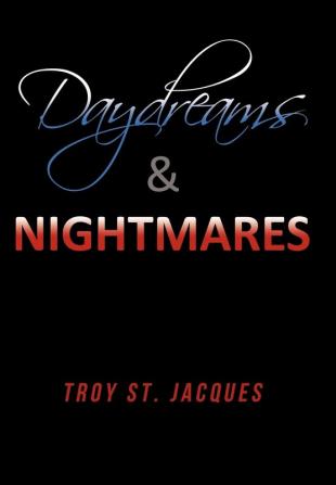 Daydreams & Nightmares