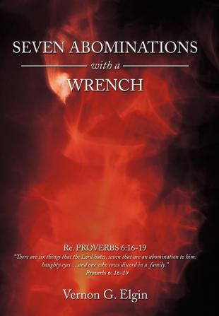 Seven Abominations with a Wrench