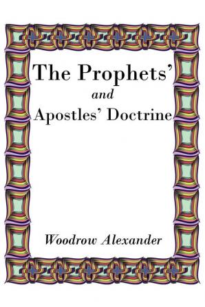 The Prophets' and Apostles' Doctrine