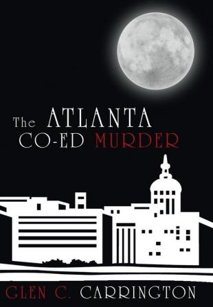 The Atlanta Co-Ed Murder