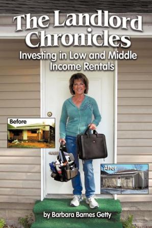 The Landlord Chronicles: Investing in Low and Middle Income Rentals