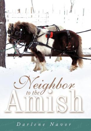 Neighbor to the Amish