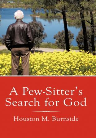 A Pew-Sitter's Search for God