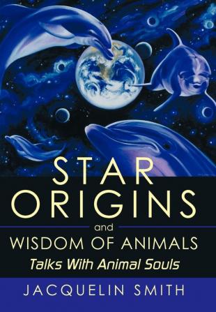 Star Origins and Wisdom of Animals