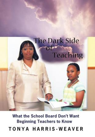 The Dark Side of Teaching