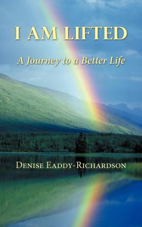 I am Lifted: A Journey to a Better Life